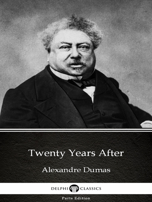 Title details for Twenty Years After by Alexandre Dumas (Illustrated) by Alexandre Dumas - Wait list